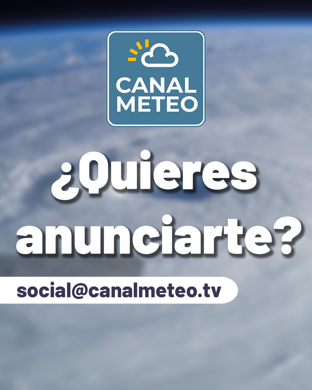 Advertise, send us an email to social@canalmeteo.tv